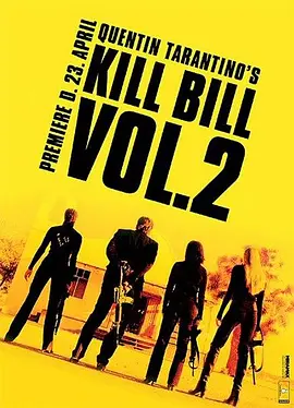 杀死比尔2 Kill Bill: Vol. 2 (2004) 杀死比尔2 Kill Bill: Vol. 2 (2004)